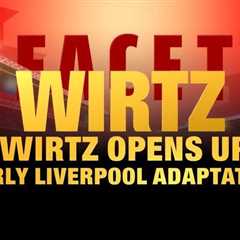 Wirtz opens up on early Liverpool adaptation struggles