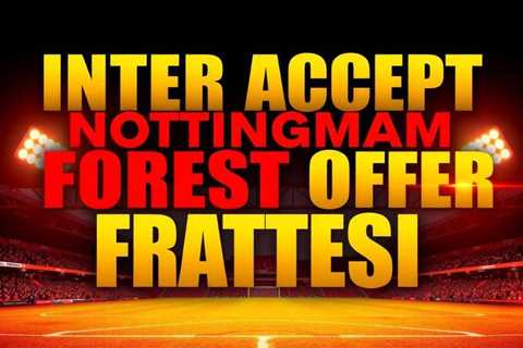 Inter accept Nottingham Forest offer for Frattesi