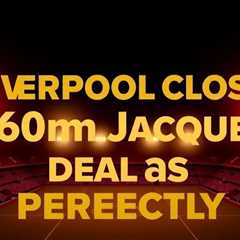 Liverpool close to £60m Jacquet deal as defender flies in