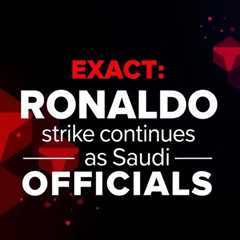 Ronaldo strike continues as Saudi officials lose patience