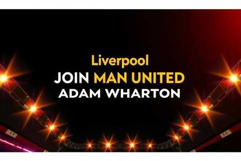 Liverpool join Man United in Adam Wharton transfer race